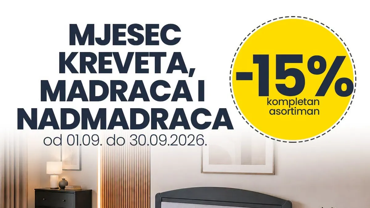 FIS proglasio septembar Mjesecom spavanja: Kreveti, madraci i nadmadraci sniženi 15% do 30.09.2026.