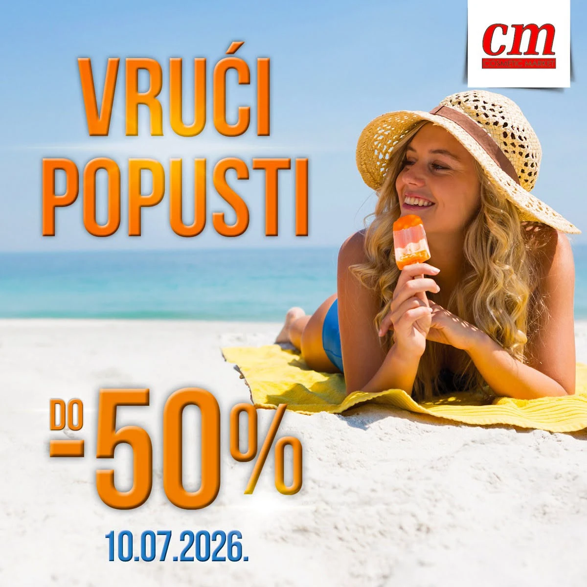 CM Vrući popusti do 50% samo 10.07.2026 u CM Cosmetic Market prodavnicama