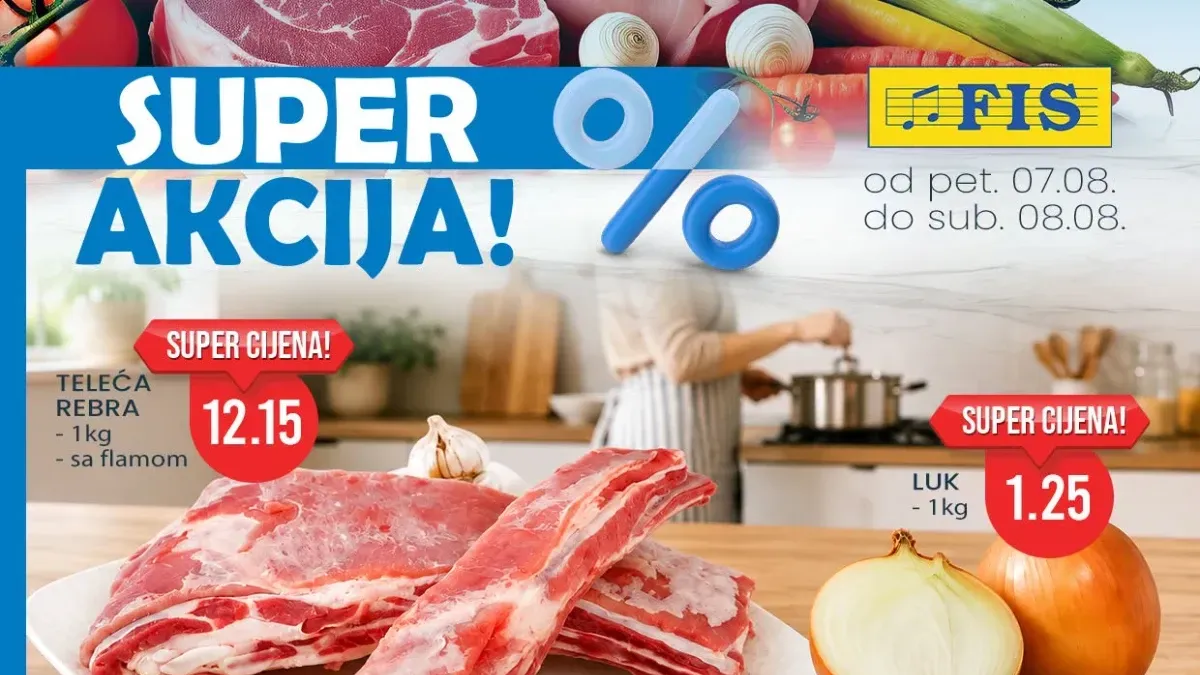 FIS SUPER vikend akcija do 08.08.2026. donosi popuste do 44% na meso, voće, mliječne proizvode, piće, higijenu i proizvode za domaćinstvo.