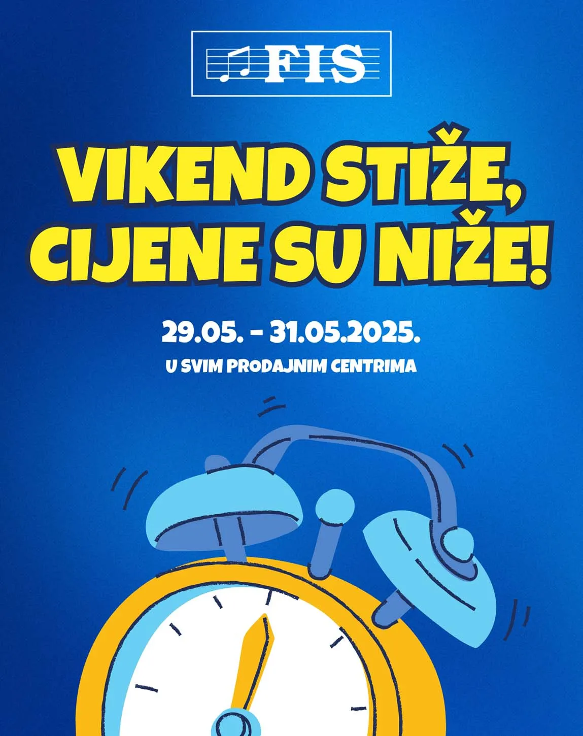 FIS Akcija Vikend stiže cijene su niže sniženja do 31.05.2025