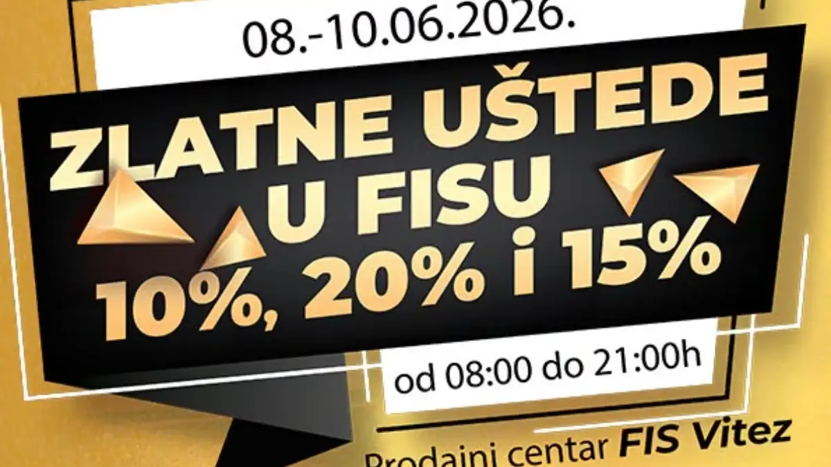 FIS Zlatne uštede u Vitezu od 08. do 10.06.2026 – popusti od 10%, 15% i 20% na odabrane kategorije