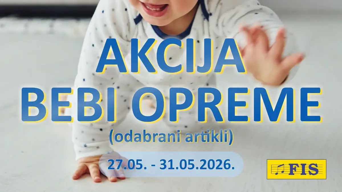 FIS akcija bebi opreme 2026 – bebi kolica, hranilice, krevetići i auto sjedalice po sniženim cijenama do 31.05.2026