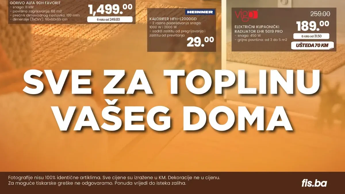 FIS Sve za toplinu vašeg doma 07–27.10.2026. – grijalice od 29 KM, štednjaci i radijatori na akciji