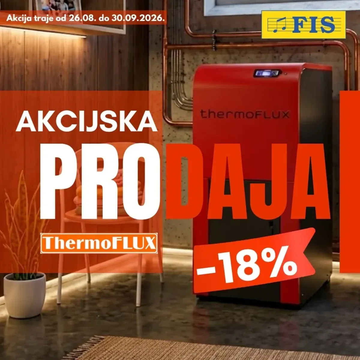 FIS ThermoFLUX akcija od 26.08. do 30.09.2026. – kamini i kotlovi na pelet sniženi 18%