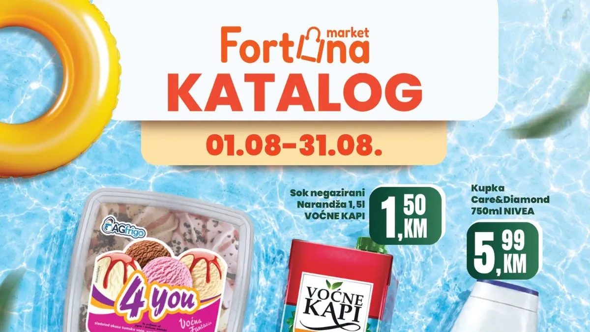 Fortuna Market katalog za avgust 2026. – akcijske cijene na prehranu, piće, sladoled, kozmetiku i proizvode za domaćinstvo do 31.08.2026.