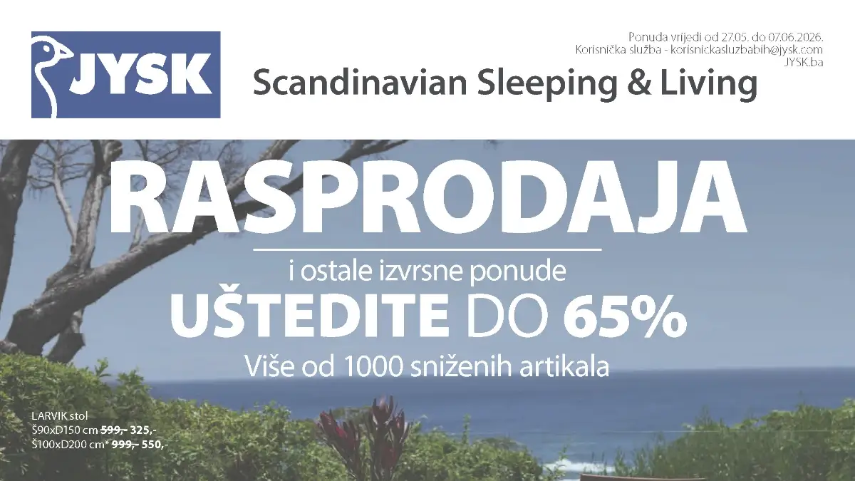 JYSK rasprodaja do 65 posto – baštenski namještaj, madraci, jorgani i dekoracija do 07.06.2026 u BiH