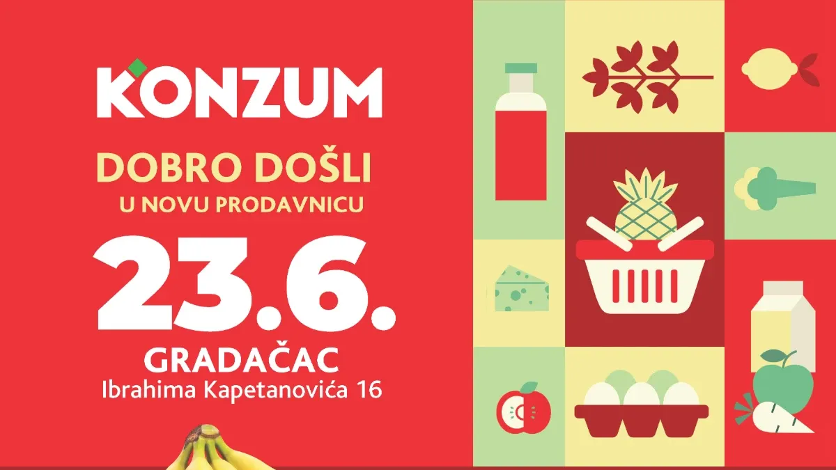 Konzum Gradačac otvaranje prodavnice od 23.06. do 04.07.2026 uz popuste do 50%