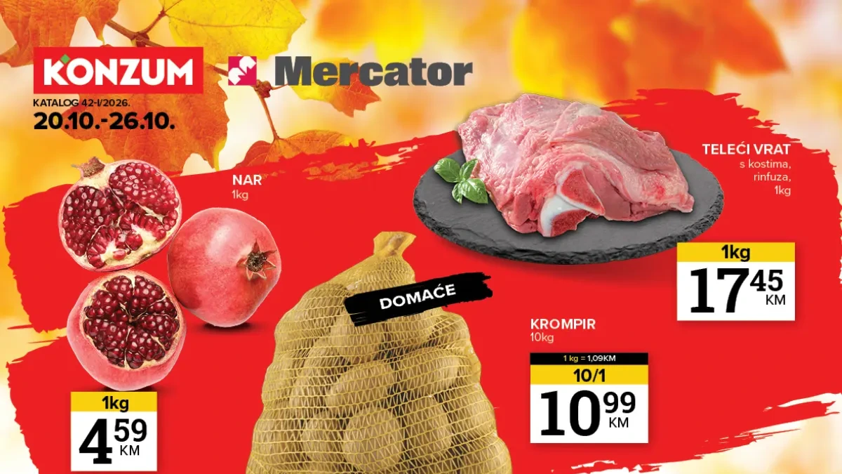 Konzum i Mercator katalog od 20. do 26.10.2026. – teleći vrat 17,45 KM/kg, krompir 10 kg za 10,99 KM i nar 4,59 KM/kg