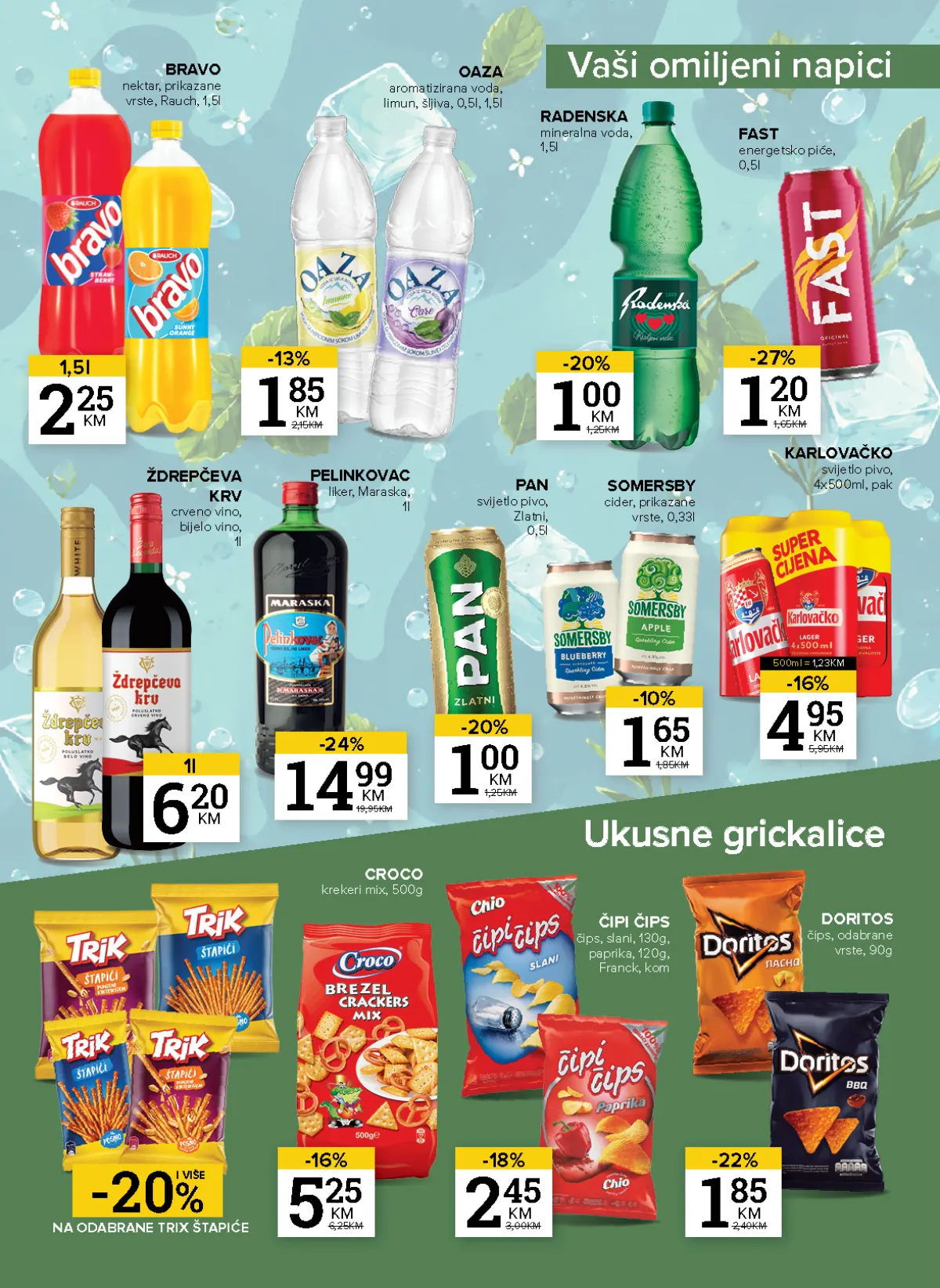 Radenska mineralna voda 1,5 l za 1,00 KM i Doritos grickalice 90 g za 1,85 KM
