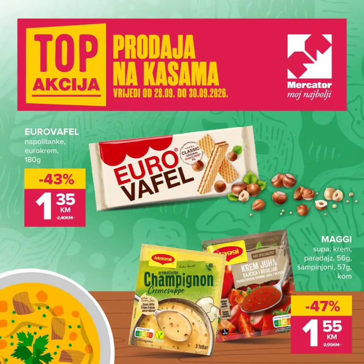 Mercator TOP akcija na kasama od 28. do 30.09.2026. – Eurovafel napolitanke 1,35 KM i Maggi supe 1,55 KM uz popuste do 47%