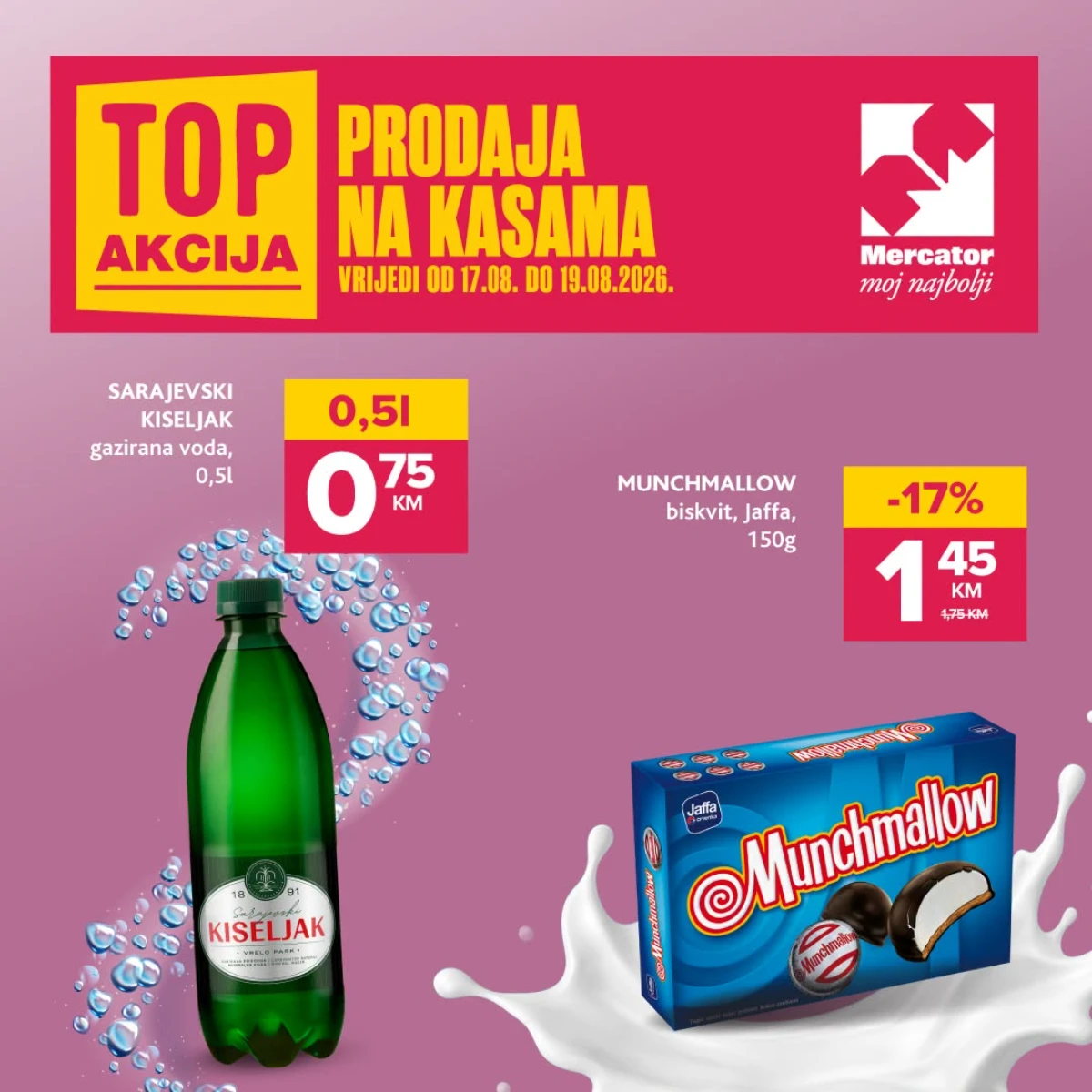 Mercator TOP akcija od 17.08. do 19.08.2026. – Sarajevski kiseljak 0,5 l za 0,75 KM i Jaffa Munchmallow 150 g za 1,45 KM