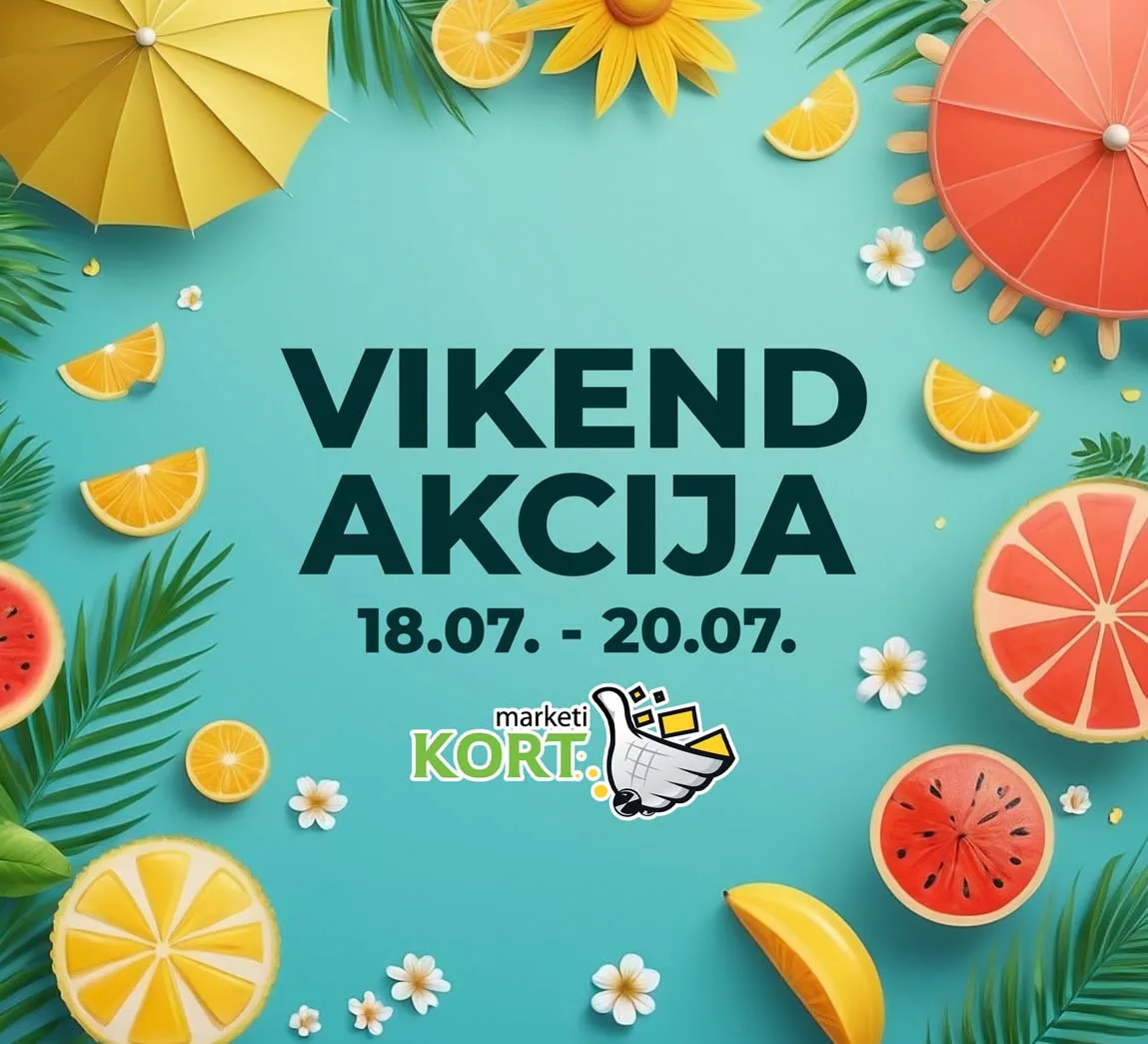 Kort vikend akcija – Sniženja do 20.07.2025. – Iskoristite super uštede!