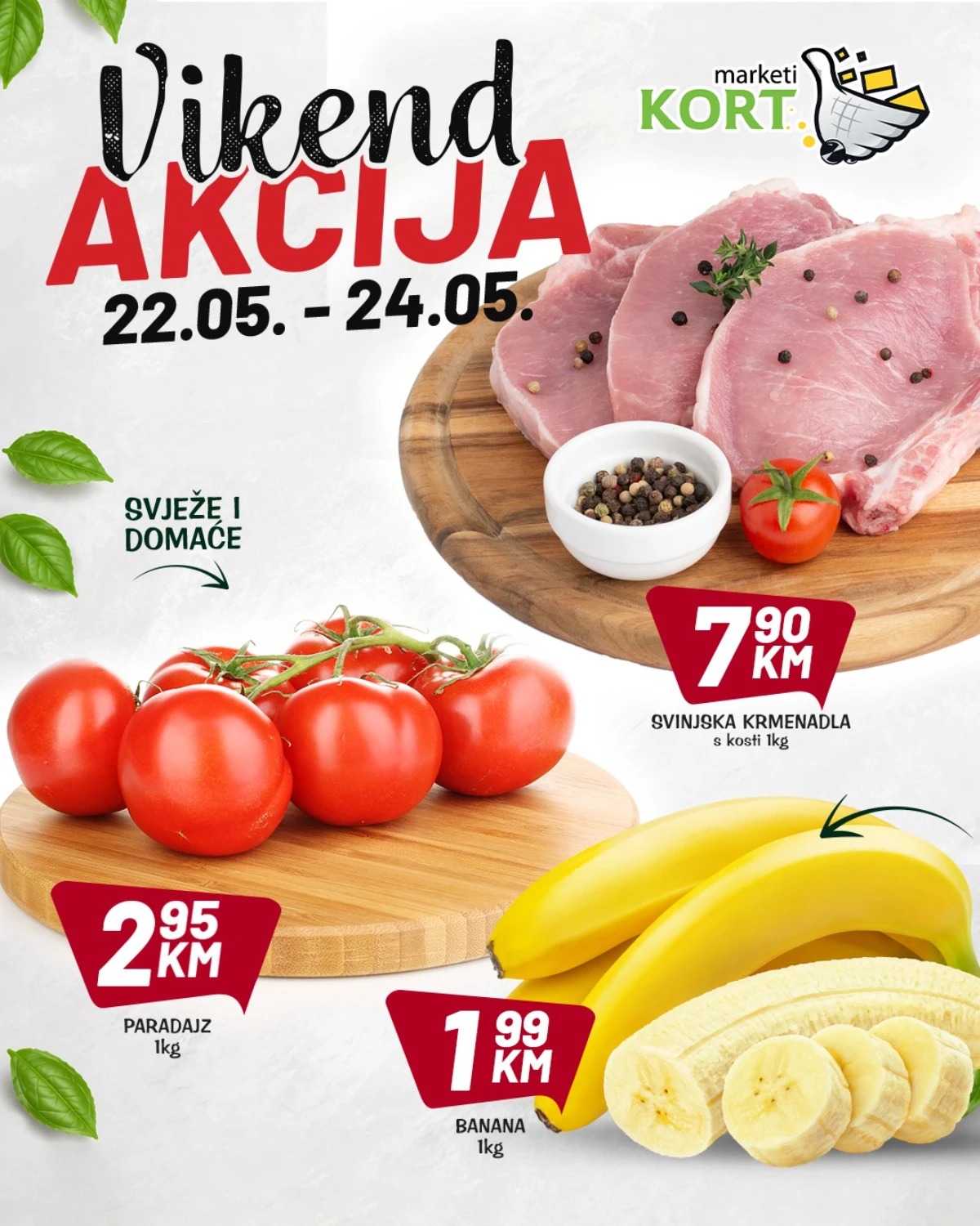Kort vikend akcija maj 2026 – svinjska krmenadla 7,90 KM, paradajz 2,95 KM i banane 1,99 KM