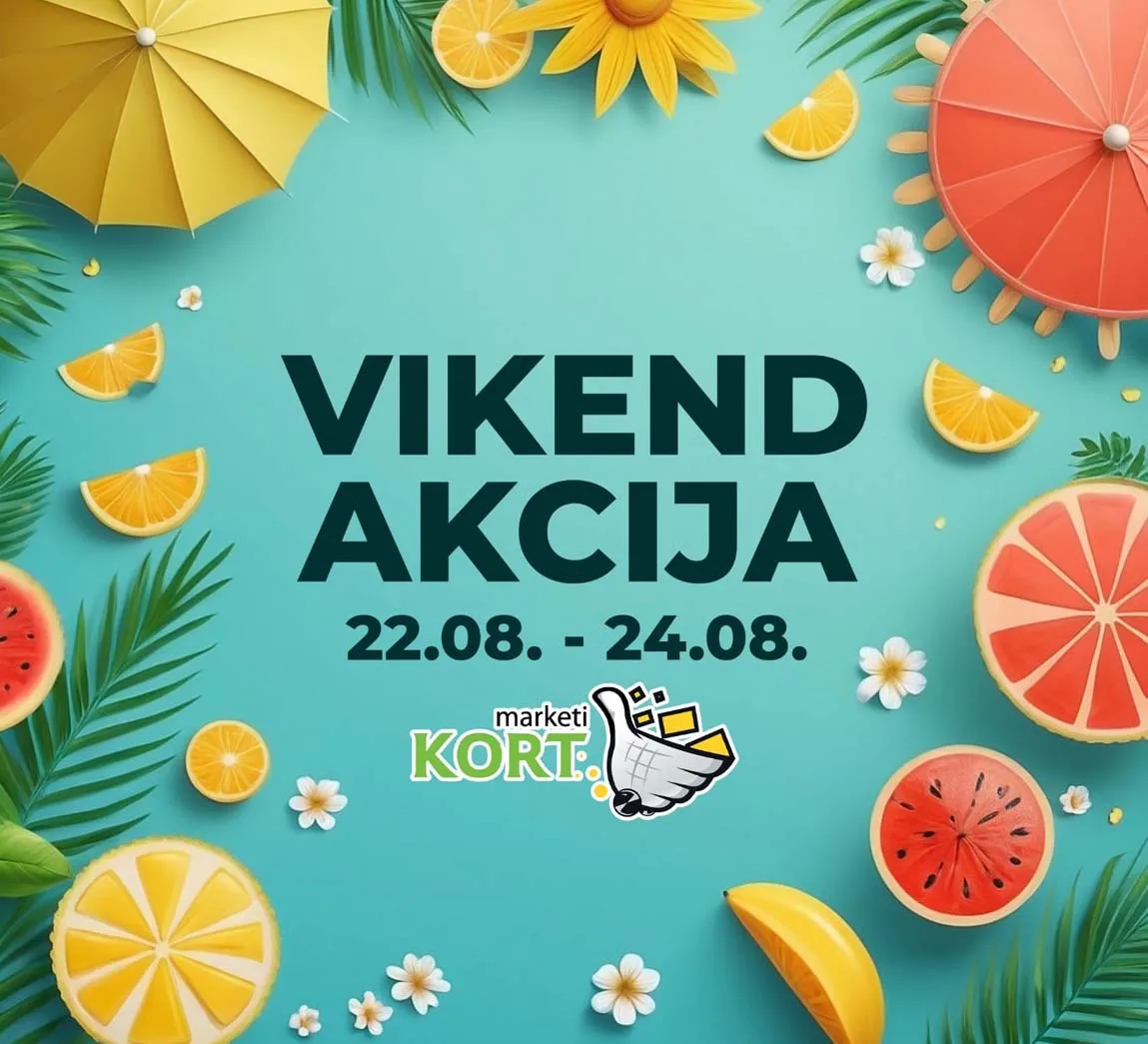 Kort Vikend Akcija – Sniženja do 24.08.2025 – Iskoristite super uštede!
