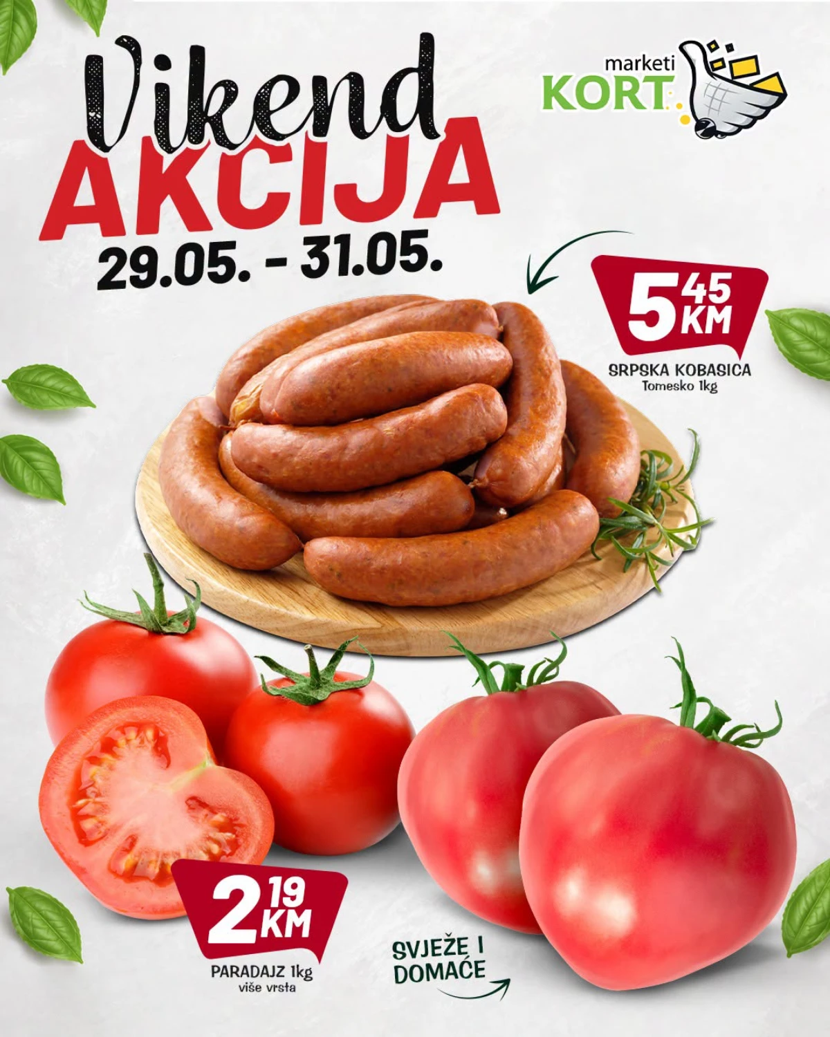 Kort vikend akcija do 31.05.2026 – srpska kobasica i paradajz po nižim cijenama Kort vikend akcija do 31.05.2026 – srpska kobasica 5,45 KM i paradajz 2,19 KM