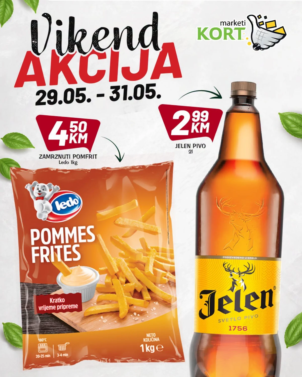 Kort vikend akcija do 31.05.2026 – Ledo pomfrit i Jelen pivo Kort Marketi vikend akcija – zamrznuti pomfrit 4,50 KM i Jelen pivo 2 l 2,99 KM