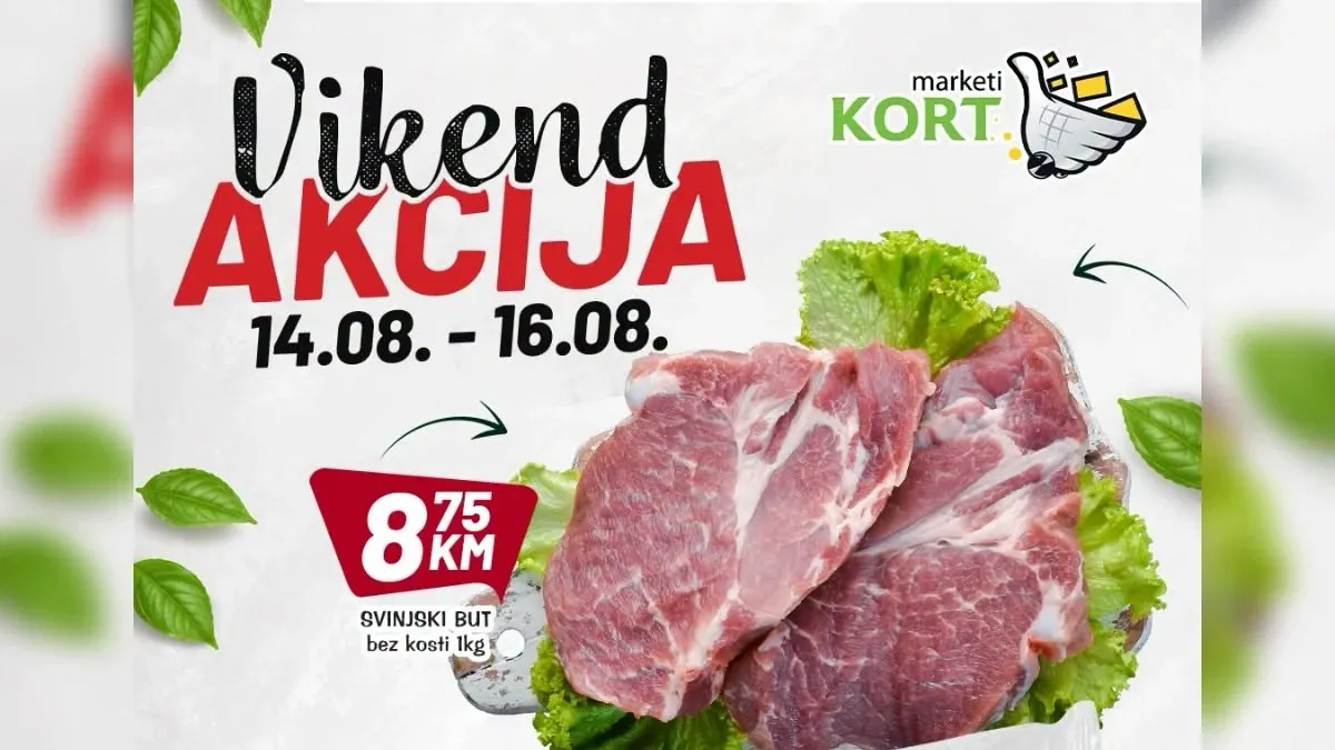 KORT Marketi vikend akcija od 14.08. do 16.08.2026. – meso, voće, mliječni proizvodi, piće, kafa i proizvodi za domaćinstvo