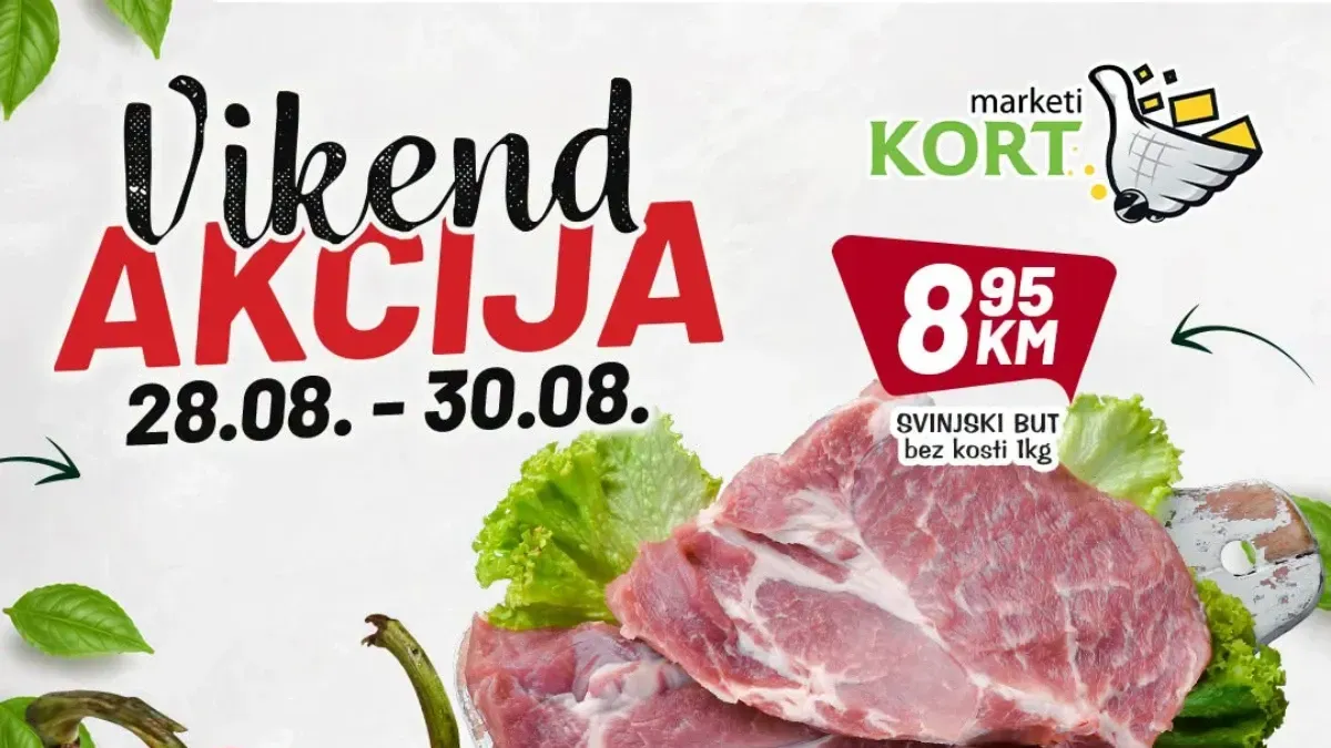 KORT vikend akcija od 28.08. do 30.08.2026. – meso, voće, mliječni proizvodi, piće i kućne potrepštine