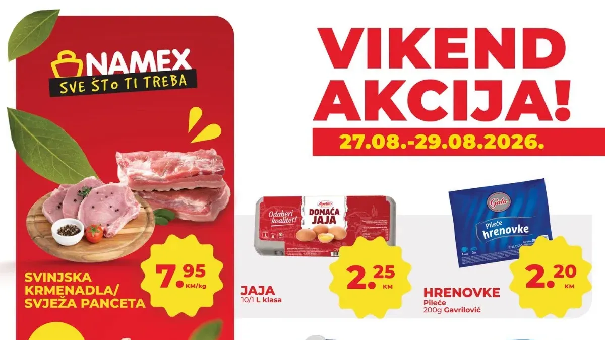 Namex vikend akcija od 27.08. do 29.08.2026. donosi snižene cijene mesa, voća, mliječnih proizvoda, slatkiša, pića i kućnih potrepština