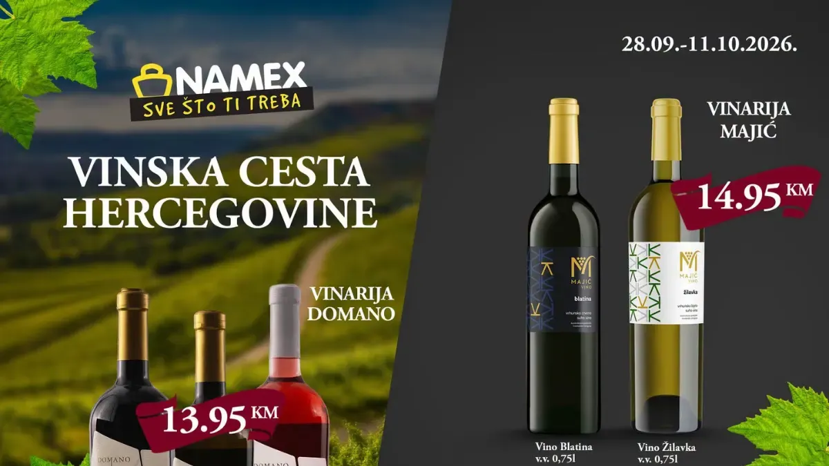 Namex Vinska cesta Hercegovine od 28.09. do 11.10.2026. – vina vinarija Domano, Majić i Nuić po akcijskim cijenama već od 13,95 KM