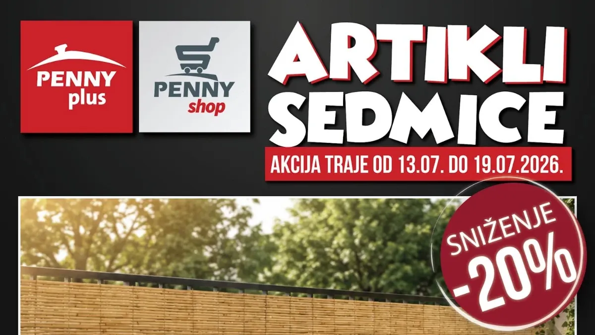 Penny Plus Artikli sedmice od 13.07. do 19.07.2026. donose popuste do 40% na LED rasvjetu, trstiku za ogradu i proizvode za vrt.
