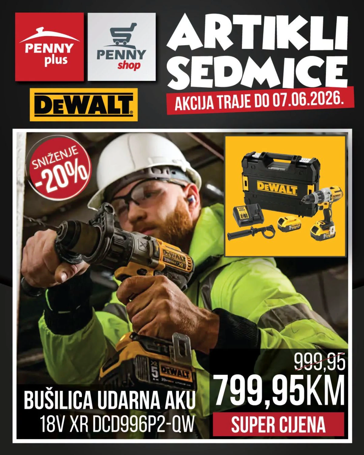 Penny katalog strana 7 – DeWalt bušilica udarna aku 18V XR DCD996P2-QW za 799,95 KM