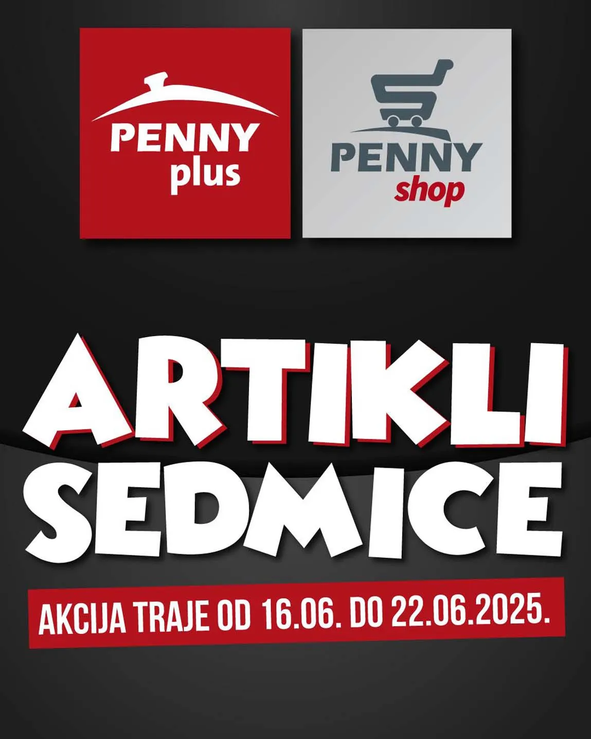 PENNY PLUS akcija Artikli sedmice sniženja 22.06.2025
