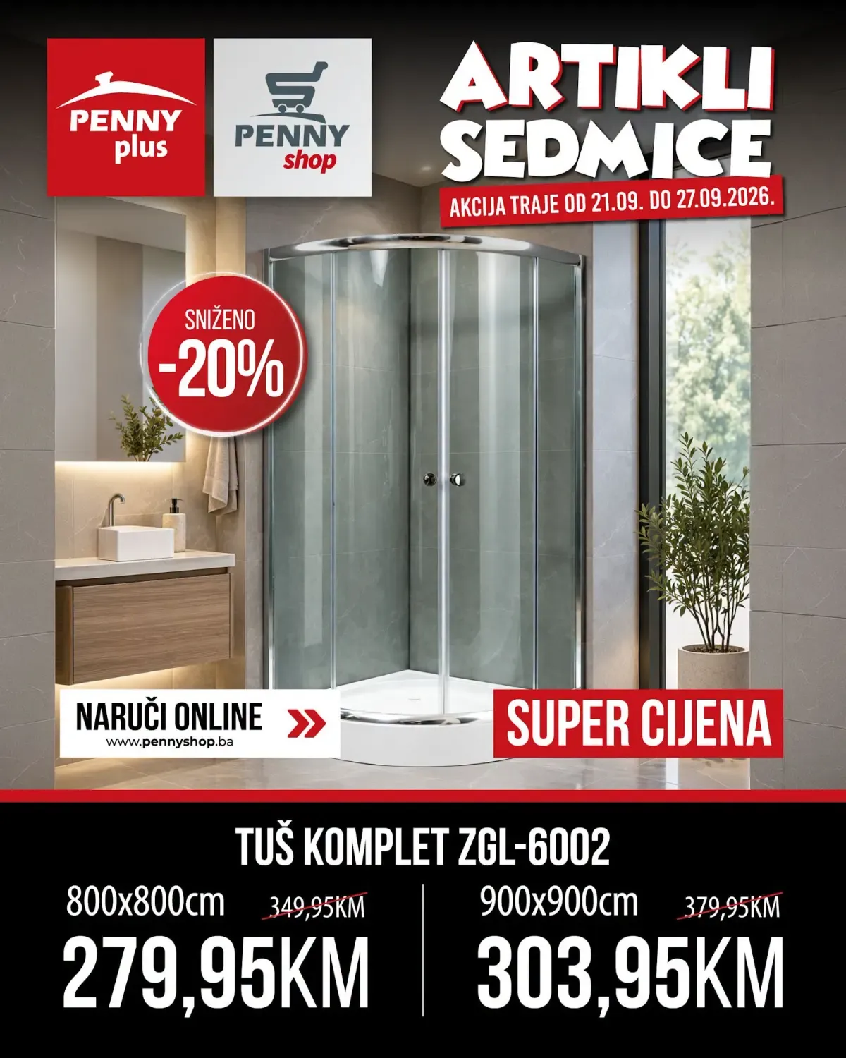 Penny tuš komplet ZGL-6002 od 279,95 KM Penny tuš komplet ZGL-6002 dimenzija 80 × 80 i 90 × 90 cm na akciji