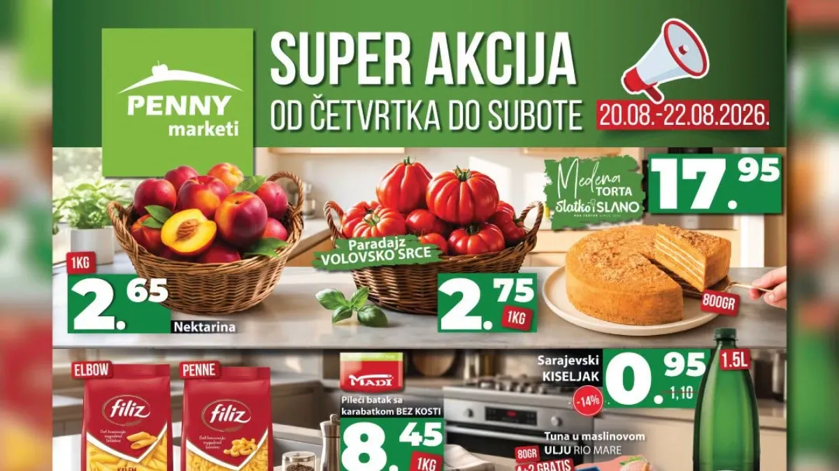 PENNY Super akcija od 20.08. do 22.08.2026. donosi akcijske cijene nektarina, paradajza, torte, tjestenine, pilećeg bataka, kafe, slatkiša i proizvoda za domaćinstvo.