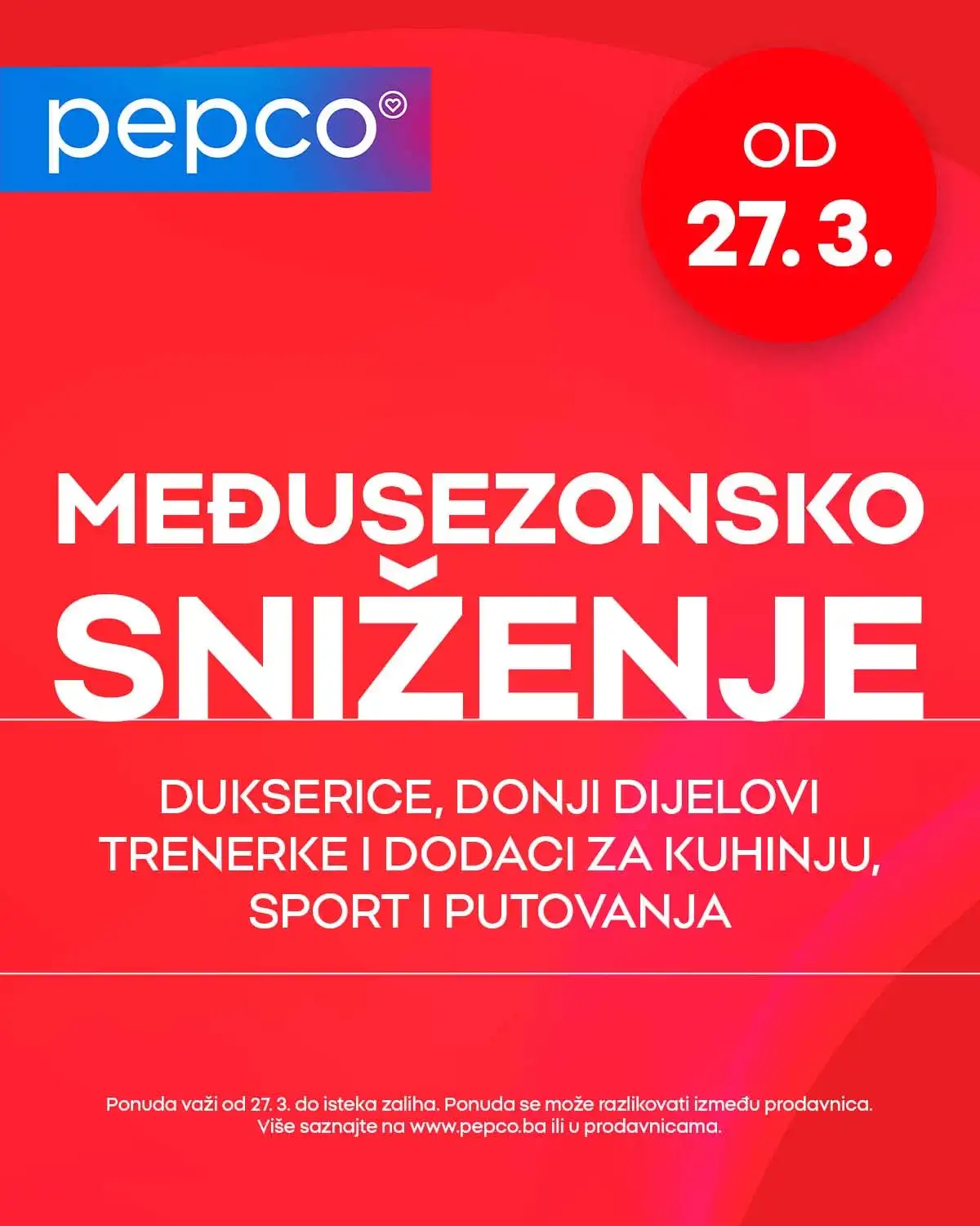 Pepco rasprodaja veliko međusezonsko sniženje 27.03.2026 odjeća i proizvodi za dom na sniženju