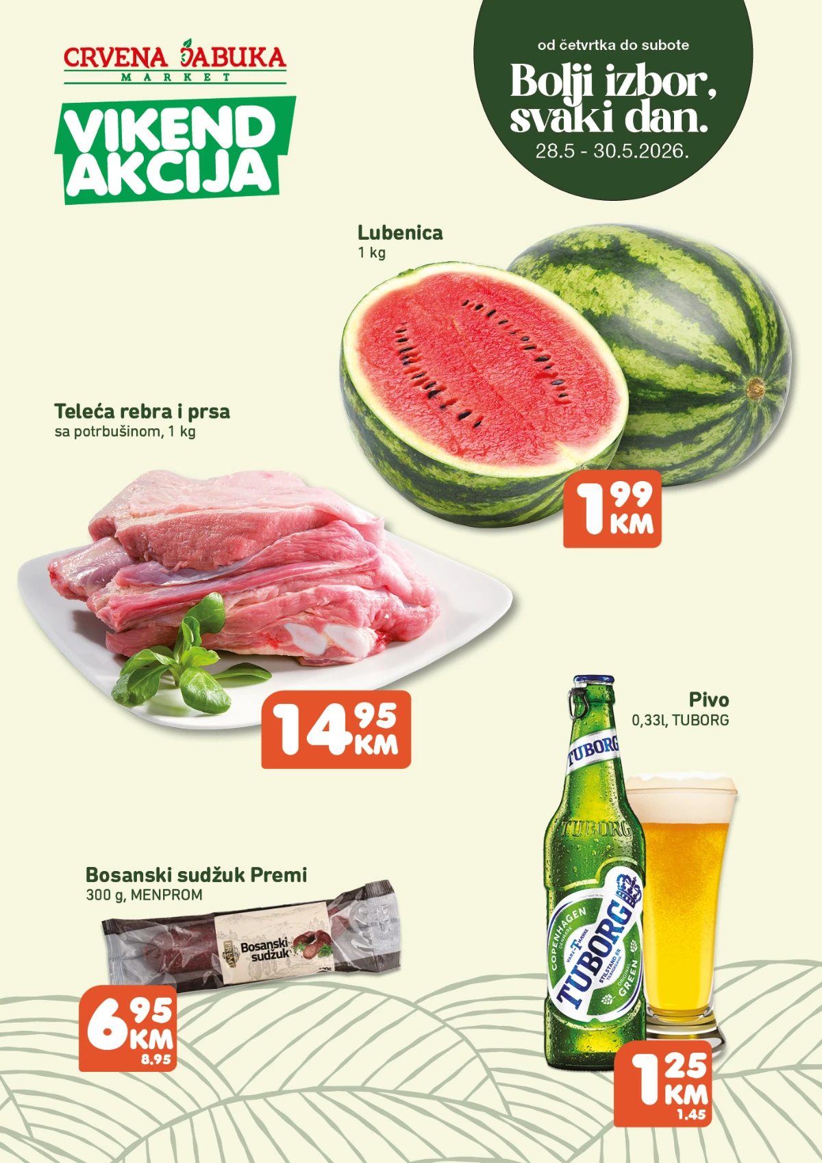Crvena Jabuka vikend akcija do 30.05.2026 – lubenica 1,99 KM, teleća rebra 14,95 KM, Bosanski sudžuk 6,95 KM i Tuborg pivo 1,25 KM
