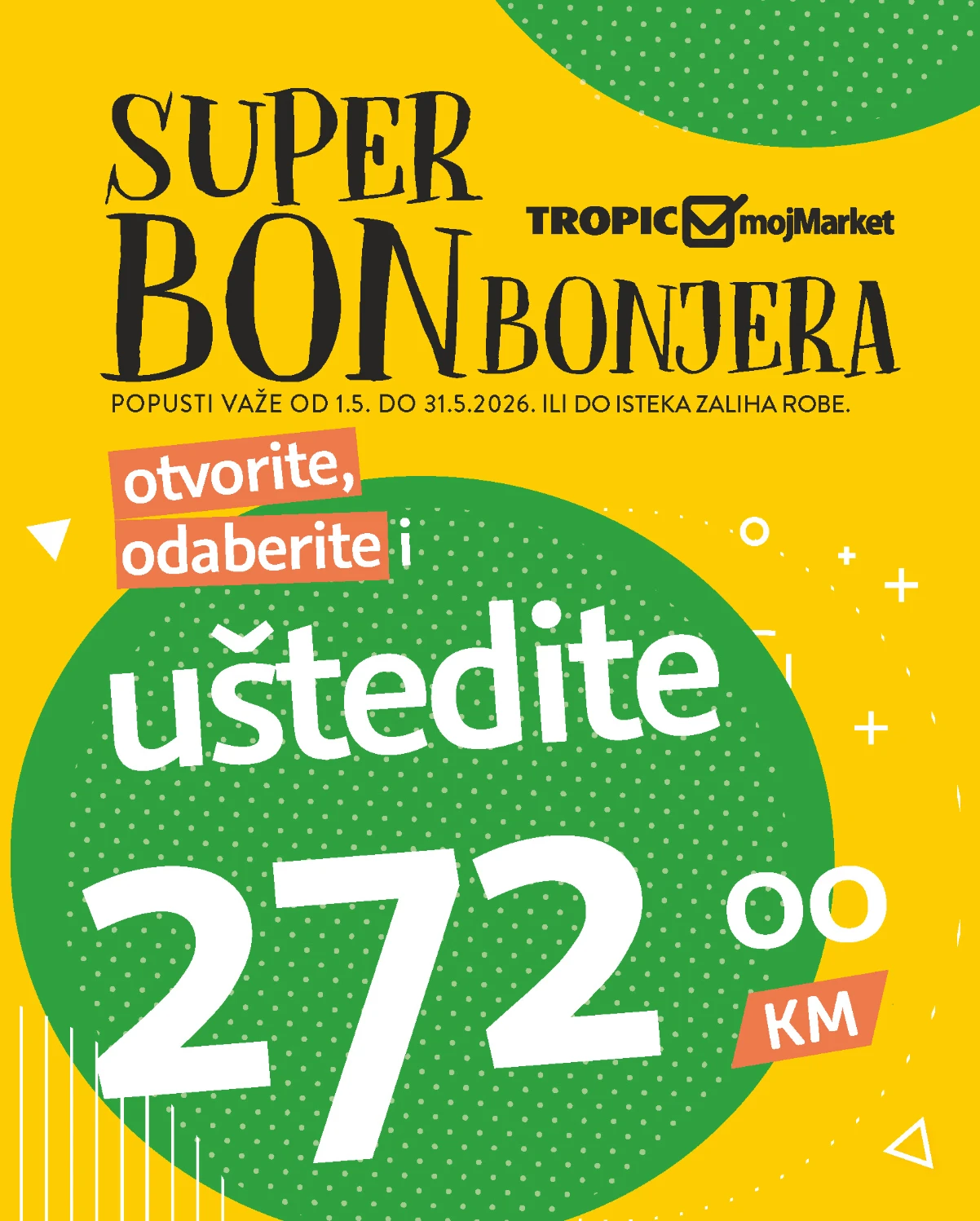 Tropic Moj Market Super Bonbonjera kuponi do 272 KM uštede maj 2026 katalog sniženja