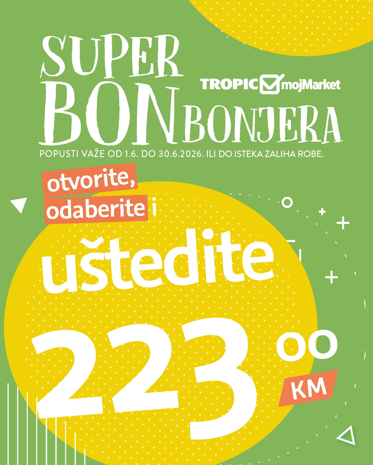 Tropic Moj Market Super Bonbonjera uštede do 223 KM do 30.06.2026