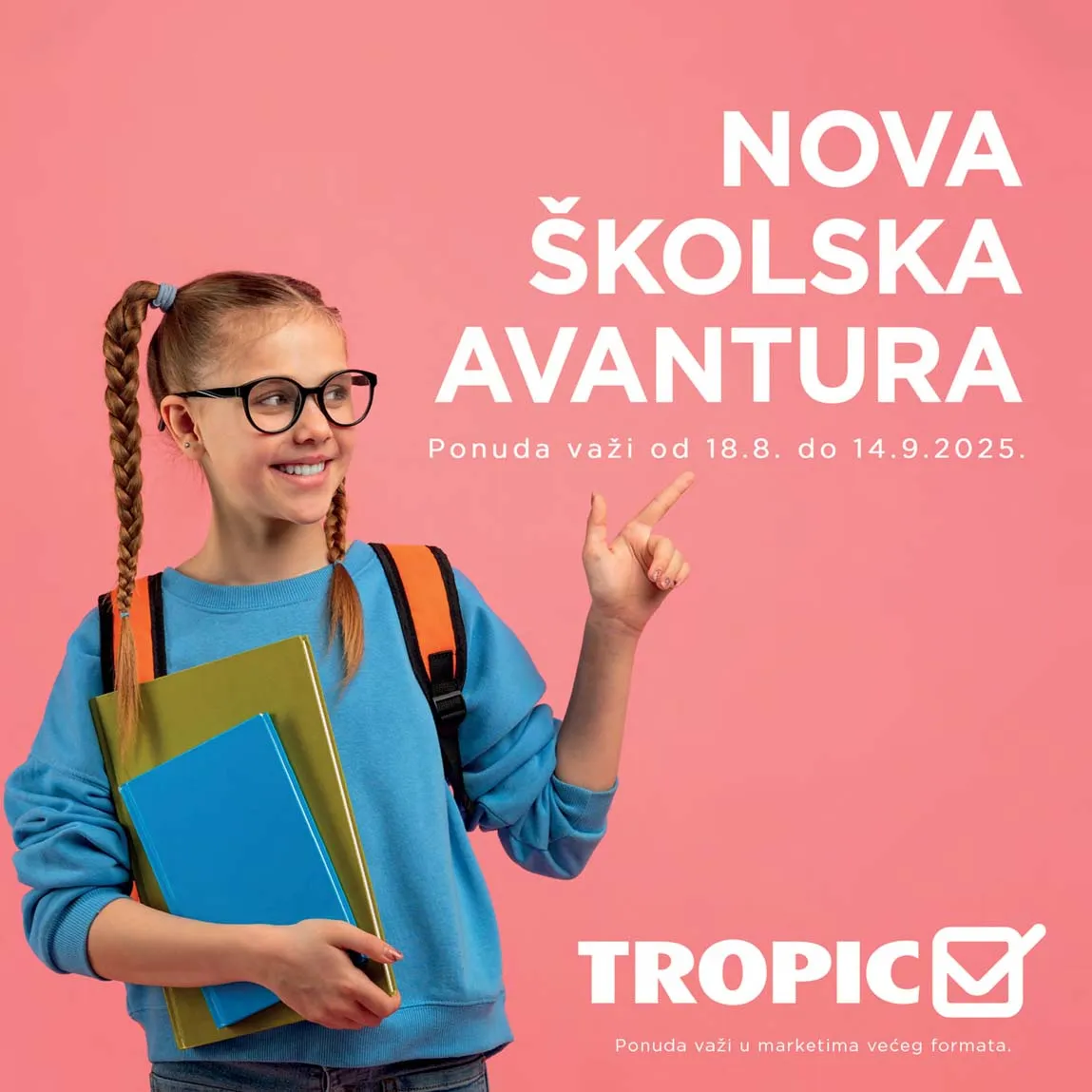 Tropic akcija – Nova školska avantura | Sniženja do 14.09.2025.