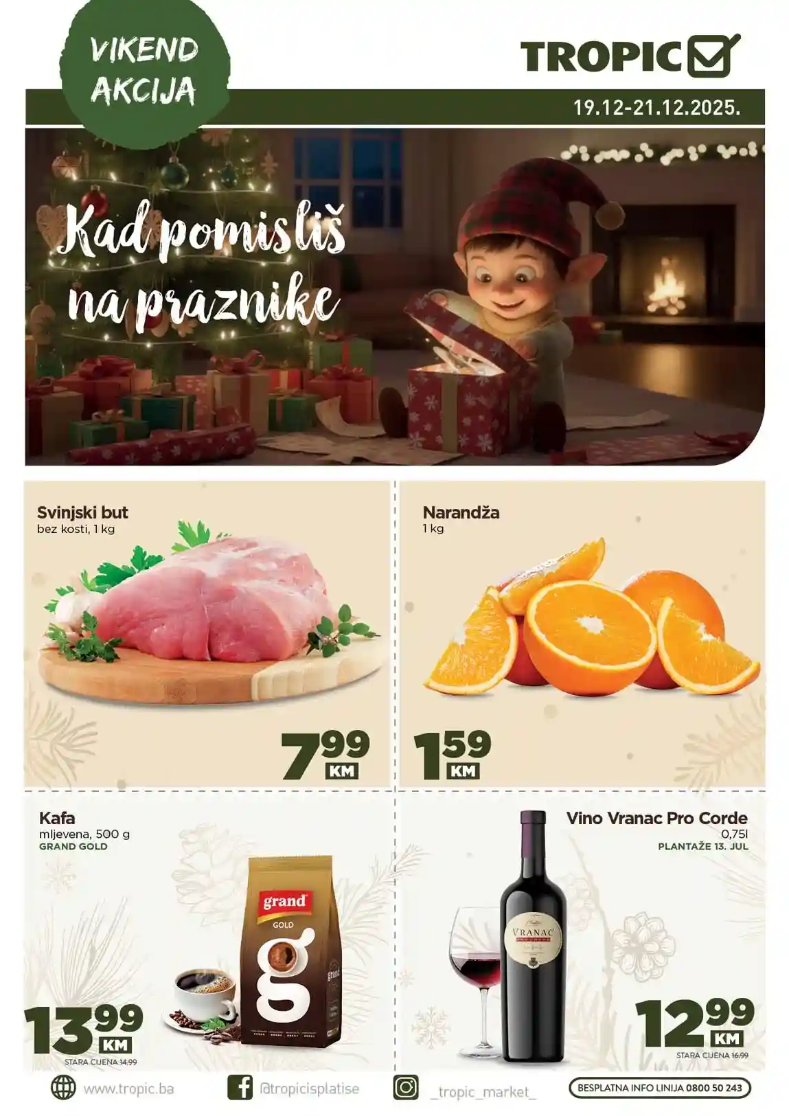 Tropic Vikend akcija Tropic vikend akcija do 21. decembra 2025