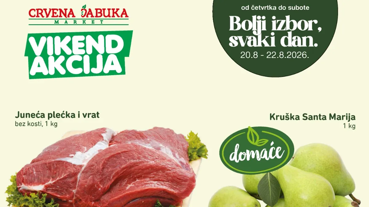 Crvena Jabuka vikend akcija od 20.08. do 22.08.2026. – junetina 17,95 KM, kruške 1,95 KM i druga sniženja
