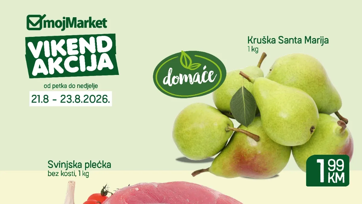MojMarket i Tropic vikend akcija od 21.08. do 23.08.2026. – kruška Santa Marija, svinjska plećka, krompiruša i sladoled po akcijskim cijenama