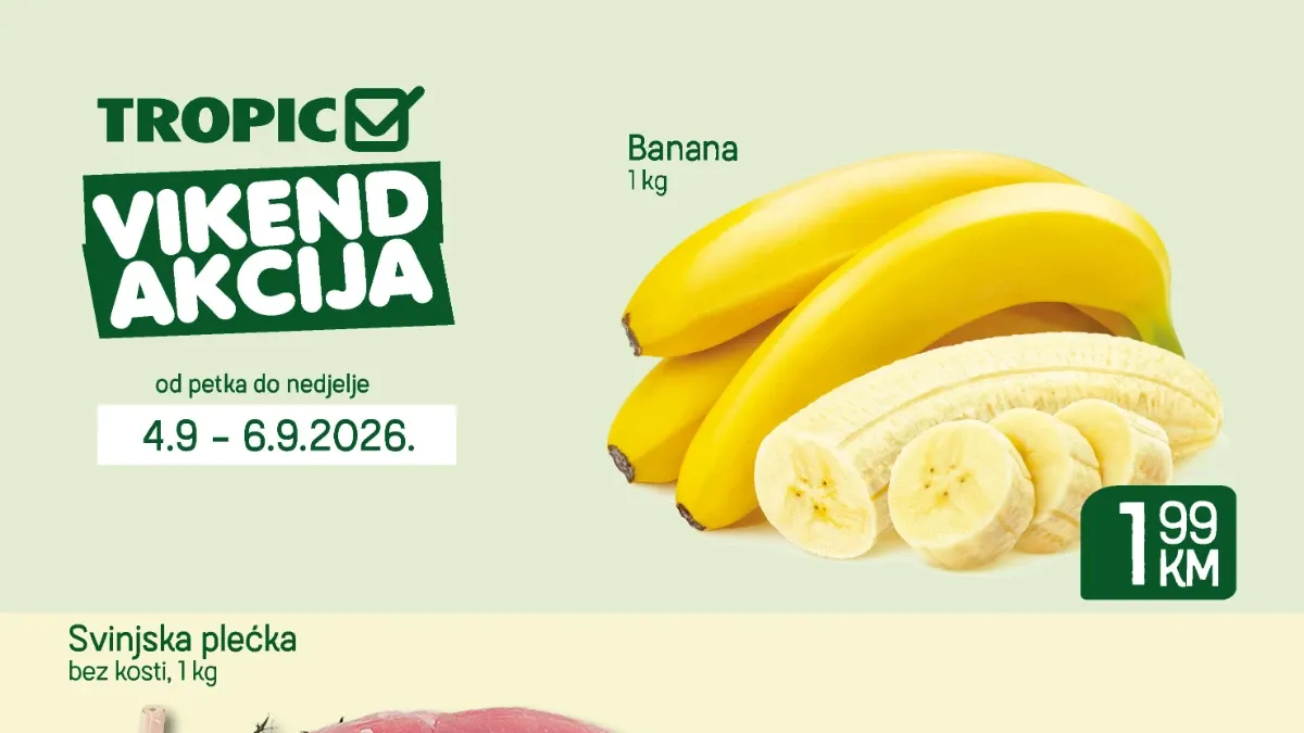 Tropic i MojMarket vikend akcija od 04.09. do 06.09.2026. – vikend ponuda uz snižene cijene