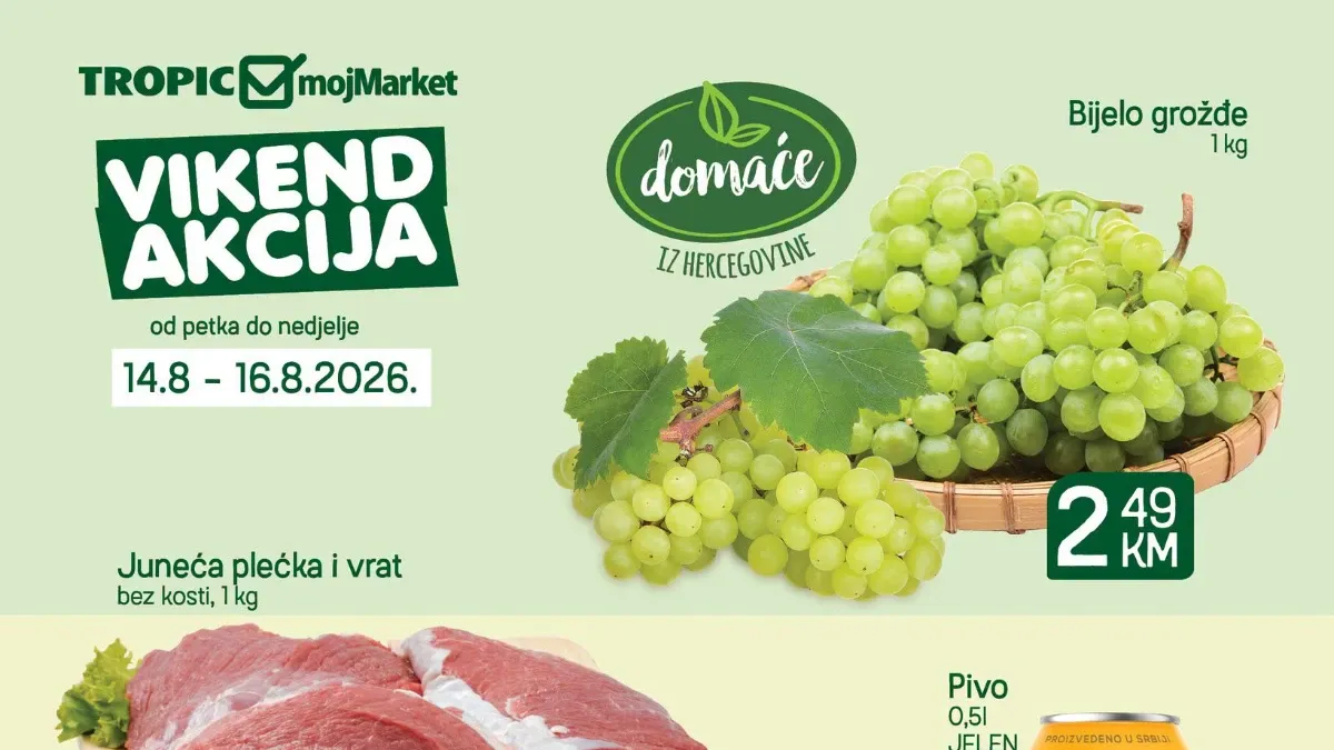Tropic vikend akcija od 14.08. do 16.08.2026. – bijelo grožđe, juneća plećka i vrat, Jelen pivo i Neoplanta dimljeni file