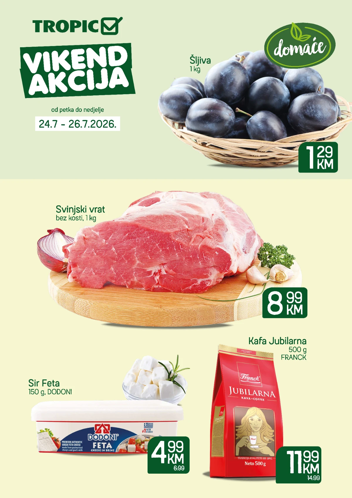 Tropic vikend akcija do 26.07.2026. – šljive, svinjski vrat, feta sir i Jubilarna kafa po odličnim cijenama