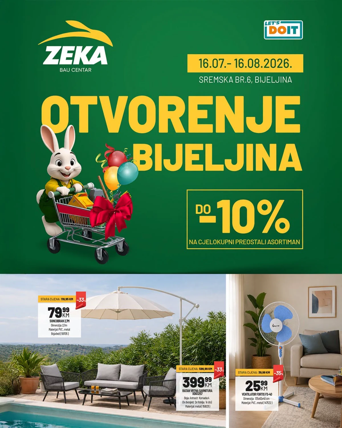 ZEKA Bau Centar Bijeljina otvorenje od 16.07. do 16.08.2026. – do 10% popusta na odabrani asortiman i akcijske cijene za dom, vrt i alat