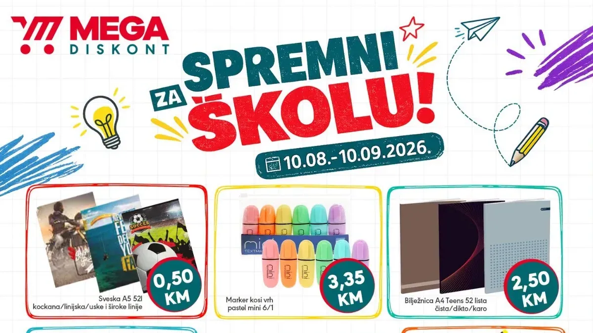 Mega Diskont Spremni za školu do 10.09.2026. – sveske, olovke, bojice, pernice, ruksaci i školski pribor već od 0,25 KM